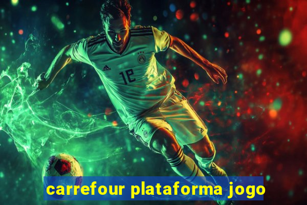 carrefour plataforma jogo